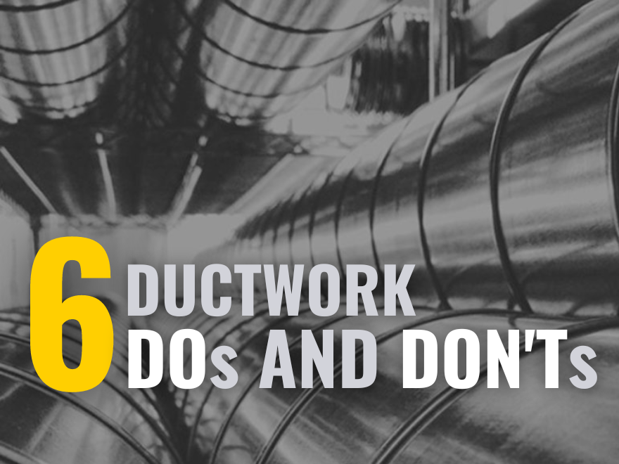 6 Ductwork Dos and Don'ts